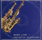KRZYSZTOF ŚCIERAŃSKI Bass Line album cover