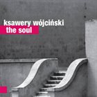 KSAWERY WÓJCIŃSKI The Soul album cover