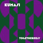 KUMASI Togetherness album cover
