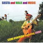 KUNIHIRO IZUMI Siesta And Walk And Music album cover