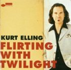 KURT ELLING Flirting With Twilight album cover