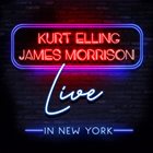 KURT ELLING Kurt Elling / James Morrison : Live in New York album cover