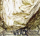KYLE BRUCKMANN Kyle Bruckmann's Wrack : Cracked Refraction album cover
