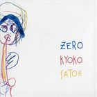 KYOKO SATOH 佐藤恭子 Zero album cover