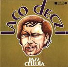 LACO DECZI Jazz Cellula album cover