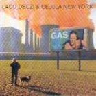 LACO DECZI Laco Deczi & Celula New York : Gas album cover