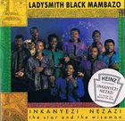 LADYSMITH BLACK MAMBAZO Inkanyezi Nezazi - The Star And The Wiseman album cover