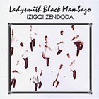 LADYSMITH BLACK MAMBAZO Izigqi Zendoda album cover