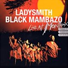 LADYSMITH BLACK MAMBAZO Live At Montreux 1987/1989/2000 album cover