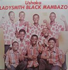 LADYSMITH BLACK MAMBAZO Ushaka album cover