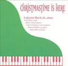 LAFAYETTE HARRIS JR Christmastime Is Here album cover