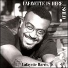 LAFAYETTE HARRIS JR Lafayette Is Here...Solo album cover