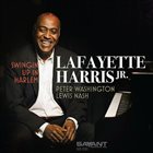 LAFAYETTE HARRIS JR Swingin’ Up In Harlem album cover