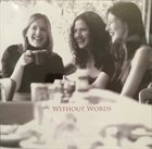 LAILA BIALI Laila Biali, Tara Davidson, Karine Chapdelaine, Jesse Baird : Without Words album cover