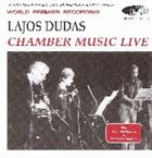 LAJOS DUDÁS Chamber Music Live album cover