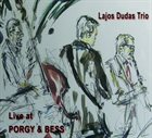 LAJOS DUDÁS Live At Porgy & Bess album cover