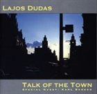 LAJOS DUDÁS Talk Of The Town album cover