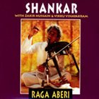 L. SHANKAR (LAKSHMINARAYANAN SHANKAR) Raga Aberi album cover