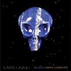 LAPIS LAZULI Alien / Abra Cadaver album cover