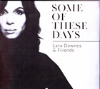 LARA DOWNES Lara Downes & Friends : Some Of These Days album cover