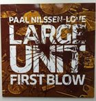 LARGE UNIT First Blow album cover
