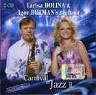 LARISA DOLINA Carnival Of Jazz II (with Igor Butman's Big Band) album cover