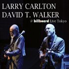 LARRY CARLTON Larry Carlton & David T. Walker @ Billboard Live Tokyo album cover