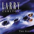 LARRY CARLTON The Gift album cover