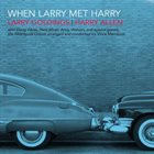 LARRY GOLDINGS When Larry Met Harry album cover