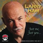 LARRY HAM Just Me, Just You... album cover