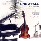 LARRY KOONSE Larry Koonse, Joe LaBarbera, Tom Warrington, Clay Jenkins ‎– Snowfall: A Jazz Compass Christmas Celebration album cover