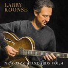 LARRY KOONSE New Jazz Standards Vol. 4 album cover