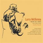 LARRY MCKENNA From All Sides album cover
