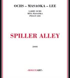 LARRY OCHS Ochs - Masaoka - Lee ‎: Spiller Alley album cover