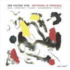 LARRY OCHS The Fictive Five : Anything Is Possible album cover
