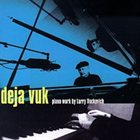 LARRY VUCKOVICH Deja Vuk album cover