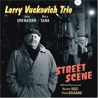 LARRY VUCKOVICH Street Scene album cover