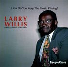 LARRY WILLIS How Do You Keep The Music Playing album cover