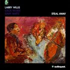 LARRY WILLIS Steal Away album cover