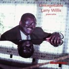 LARRY WILLIS Unforgettable album cover