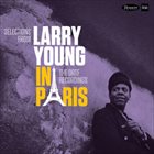 LARRY YOUNG Selections from Larry Young In Paris - The ORTF Recordings album cover