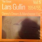 LARS GULLIN The Great Lars Gullin Vol. 5 1954/55: Danny's Dream & Manchester Fog album cover