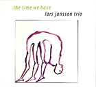 LARS JANSSON The Time We Have album cover