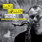 LARS MØLLER Phobia album cover