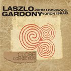 LASZLO GARDONY Close Connection album cover