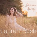 LAUREN BUSH Dream Away album cover