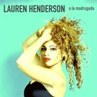 LAUREN HENDERSON A La Madrugada album cover