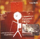 LAURENCE HOBGOOD Crazy World (with Kurt Elling) album cover