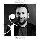 LAURENT COULONDRE A Trip in Marseille album cover