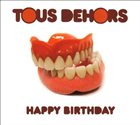 LAURENT DEHORS Tous Dehors : Happy Birthday album cover